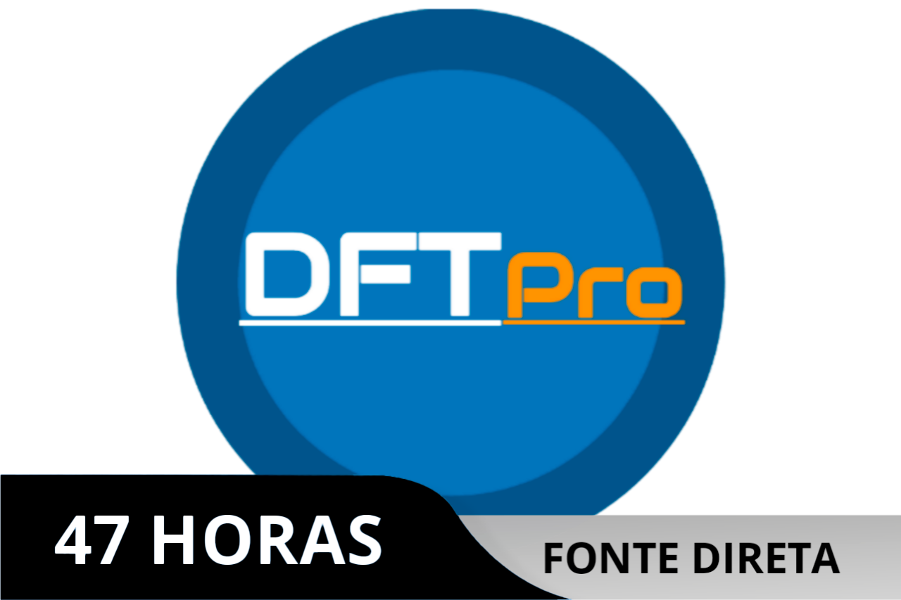DFT Pro - Aluguel 47H (Login  Senha) Fonte Direta