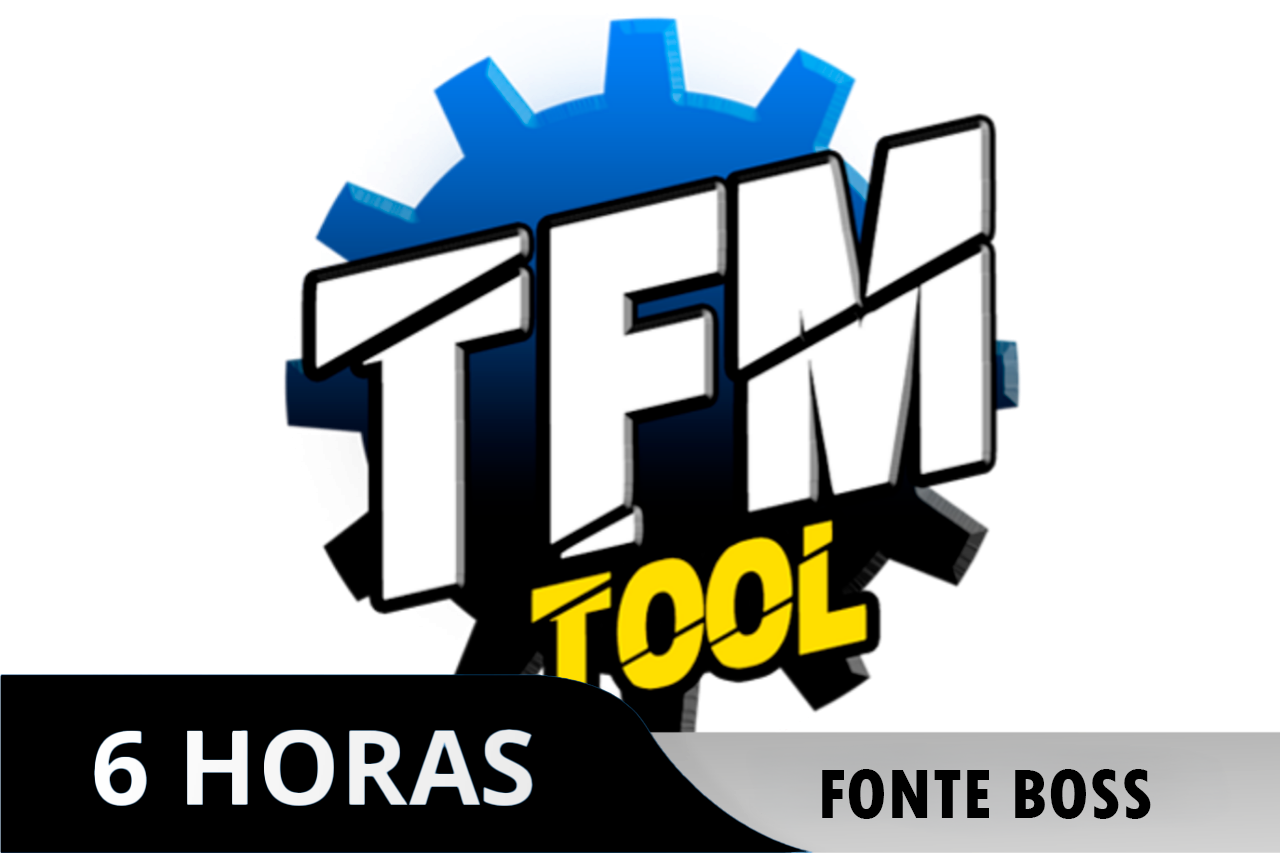 TFM Tool - Aluguel 6H - FONTE BOSS